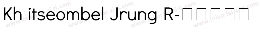 Kh itseombel Jrung R字体转换